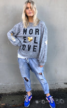 Load image into Gallery viewer, MORE LOVE Sweat - Grey Marle